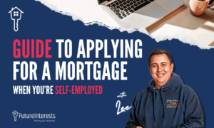 Guide to Applying for a Mortgage When You’re Self-Employed - Future Interests - Mortgage Brokers Kent